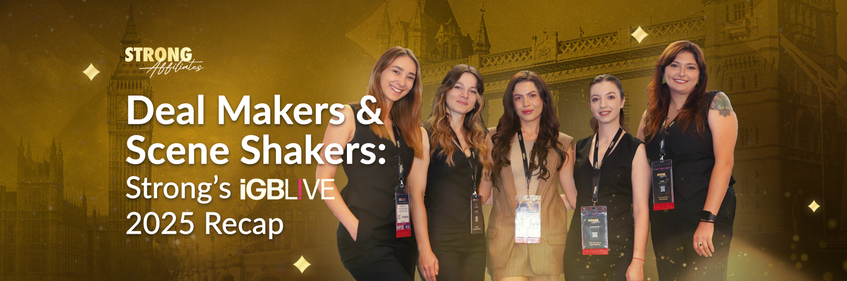 Five members of the Strong Affiliates team at iGB L!VE 2025 in London, standing in front of a gold-toned Big Ben backdrop.