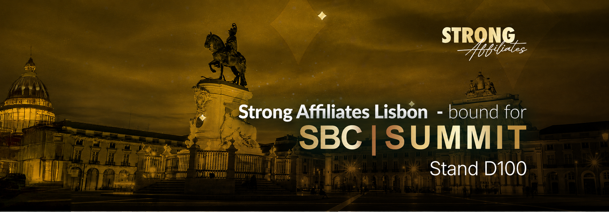 Strong Affiliates banner for SBC Summit Lisbon 2025 showing Praça do Comércio with the headline “Strong Affiliates Lisbon bound for SBC | SUMMIT” and “Stand D100”.