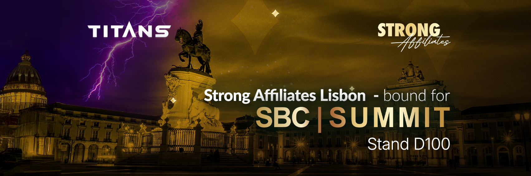 Strong Affiliates banner for SBC Summit Lisbon 2025 showing Praça do Comércio with the headline “Strong Affiliates Lisbon bound for SBC | SUMMIT” and “Stand D100”.