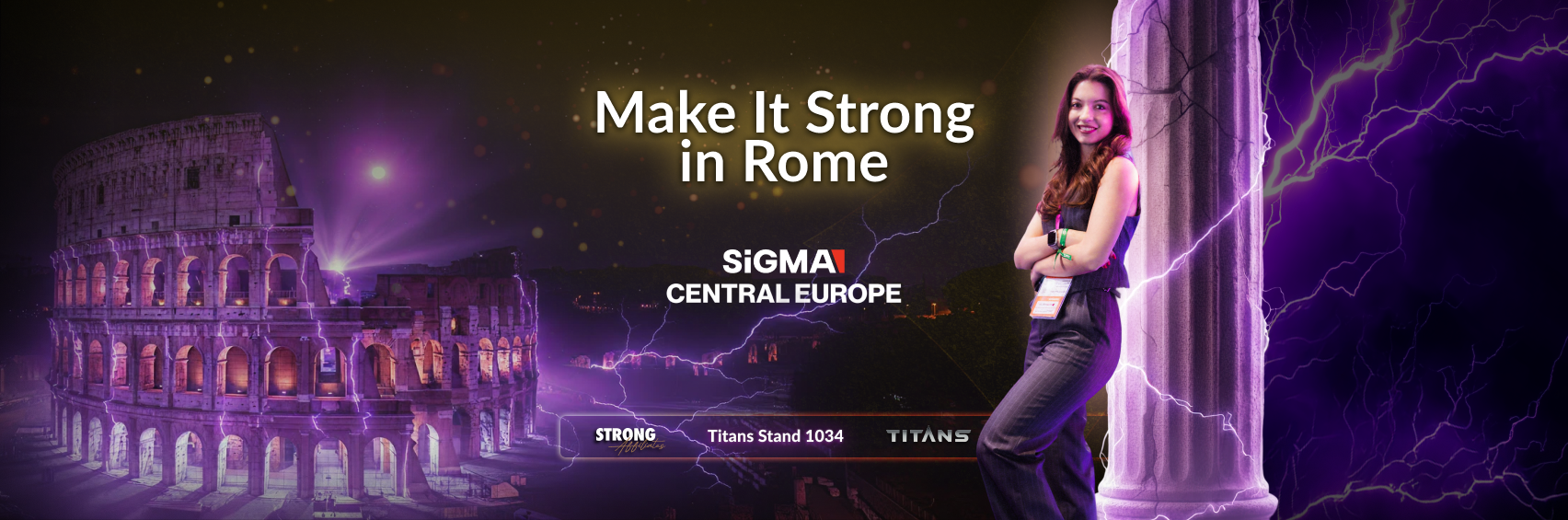 Strong Affiliates banner for SiGMA Central Europe in Rome — Titans Stand 1034